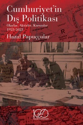 Cumhuriyet’in Dış Politikası - İş Bankası Kültür Yayınları