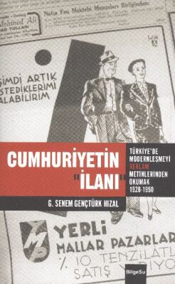 Cumhuriyetin İlanı Türkiye'de Modernleşmeyi Reklam Metinlerinde Okumak (1926-1950) - 1