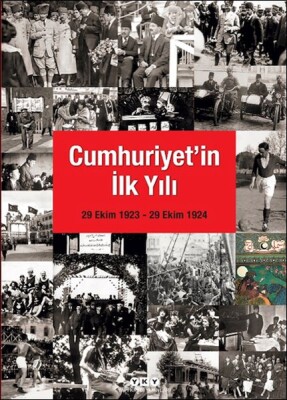 Cumhuriyet'in İlk Yılı (29 Ekim 1923 – 29 Ekim 1924) - Yapı Kredi Yayınları