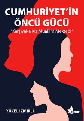 Cumhuriyet’in Öncü Gücü - Çınar Yayınları