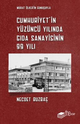 Cumhuriyet’in Yüzüncü Yılında Gıda Sanayisinin 99 Yılı - 1