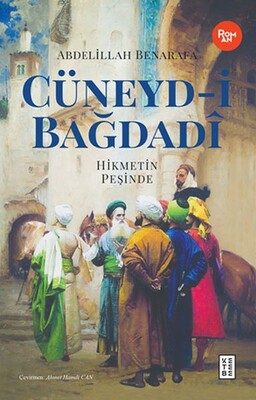Cüneyd-i Bağdadi - Ketebe Yayınları