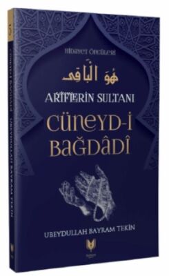 Cüneyd-i Bağdadi - Ariflerin Sultanı Hidayet Öncüleri 5 - 1