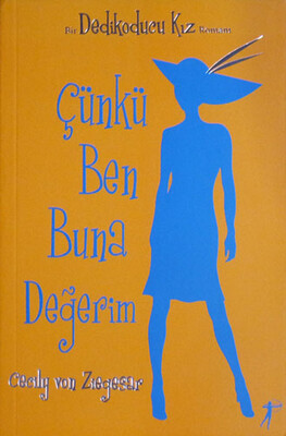 Çünkü Ben Buna Değerim - Dedikoducu Kız - Artemis Yayınları