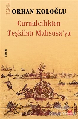 Curnalcilikten Teşkilatı Mahsusa’ya - Kırmızı Kedi Yayınevi