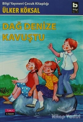 Dağ Denize Kavuştu - Bilgi Yayınevi