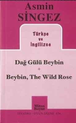 Dağ Gülü Beybin - Beybin, The Wild Rose - Mitos Yayınları