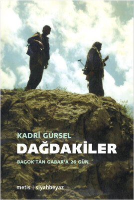Dağdakiler Bagok'tan Gabar'a 26 gün - Metis Yayınları