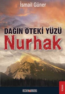 Dağın Öteki Yüzü Nurhak - Ozan Yayıncılık