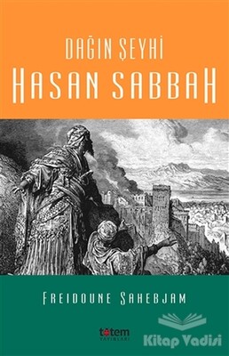 Dağın Şeyhi Hasan Sabbah - Totem Yayıncılık
