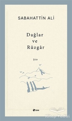 Dağlar ve Rüzgar - Şule Yayınları