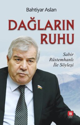Dağların Ruhu - Sabir Rüstemhanlı İle Söyleşi - Türk Edebiyatı Vakfı Yayınları