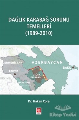 Dağlık Karabağ Sorunu Temelleri (1989-2010) - Ekin Yayınevi
