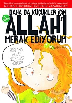 Daha da Küçükler İçin Allah'ı Merak Ediyorum 3. Kitap - 1