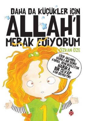 Daha Da Küçükler İçin Allah’ı Merak Ediyorum - Uğurböceği Yayınları