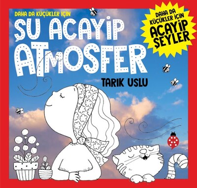 Daha da Küçükler İçin Şu Acayip Atmosfer - Uğurböceği Yayınları