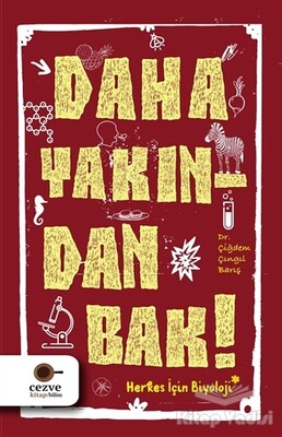 Daha Yakından Bak! - Cezve Kitap