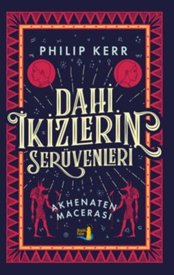 Dahi İkizlerin Serüvenleri - Akhenaten Macerası - 1