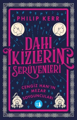 Dahi İkizlerin Serüvenleri - Cengiz Han’ın Mezar Soyguncuları - Büyülü Fener Yayınları