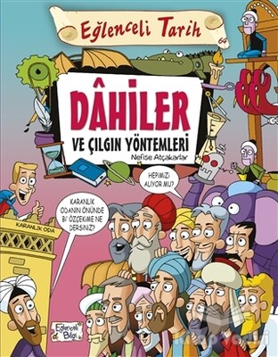 Dahiler ve Çılgın Yöntemleri - Eğlenceli Bilgi