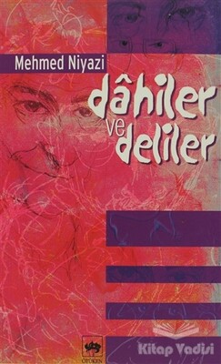 Dahiler ve Deliler - Ötüken Neşriyat