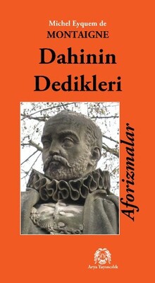 Dahinin Dedikleri Aforizmalar - Arya Yayıncılık