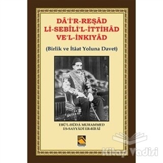 Da'i'r-Reşad Li-Sebili'l-İttihad Ve'l-İnkıyad (Birlik ve İtâat Yoluna Davet) - Buhara Yayınları