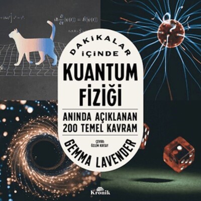 Dakikalar İçinde Kuantum Fiziği Anında Açıklanan 200 Temel Kavram - Kronik Kitap
