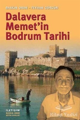 Dalavera Memet’in Bodrum Tarihi - İletişim Yayınları