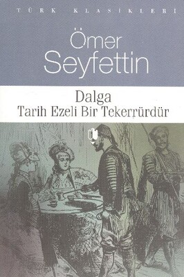 Dalga - Tarih Ezeli Bir Tekerrürdür - Kurgan Edebiyat