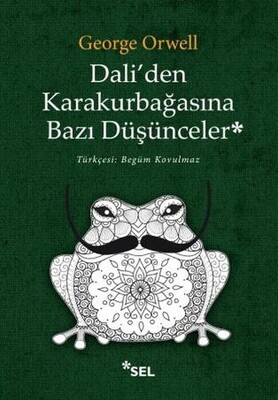 Dali'den Karakurbağasına Bazı Düşünceler - Sel Yayınları