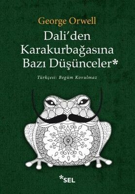 Dali'den Karakurbağasına Bazı Düşünceler - 1