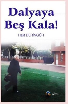 Dalyaya Beş Kala! - Gürer Yayınları