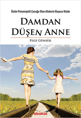 Damdan Düşen Anne - Abaküs Yayınları