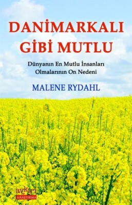 Danimarkalı Gibi Mutlu - Aykırı Yayınları