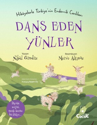 Dans Eden Yünler - Hikâyelerle Türkiye'nin Endemik Canlıları - Floki Çocuk