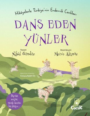 Dans Eden Yünler - Hikâyelerle Türkiye'nin Endemik Canlıları - 1