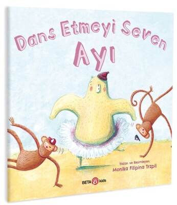 Dans Etmeyi Seven Ayı - Beta Kids