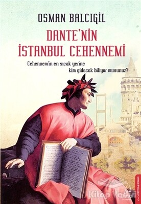 Dante’nin İstanbul Cehennemi - Destek Yayınları