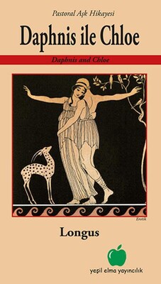 Daphnis İle Chloe - Pastoral Aşk Hikayesi - Yeşil Elma Yayıncılık