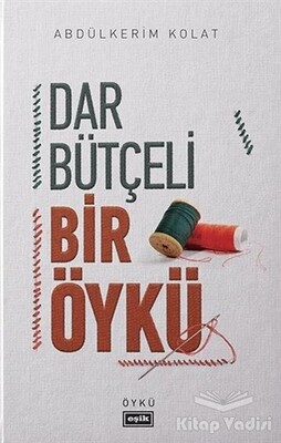 Dar Bütçeli Bir Öykü - Eşik Yayınları