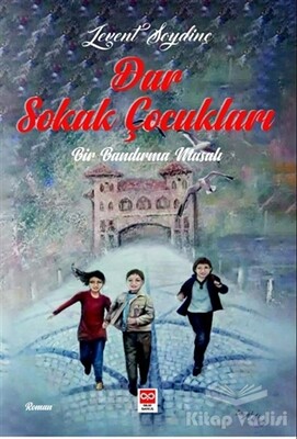 Dar Sokak Çocukları - Bilge Baykuş Yayınları