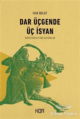 Dar Üçgende Üç İsyan - Kor Kitap