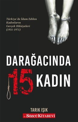 Darağacında 15 Kadın - Sözcü Kitabevi