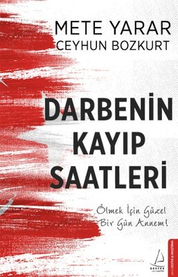 Darbenin Kayıp Saatleri - Destek Yayınları