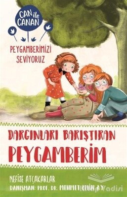 Dargınları Barıştıran Peygamberim - Can ile Canan Peygamberimizi Seviyoruz - Timaş Çocuk