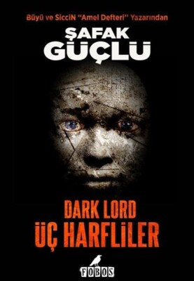 Dark Lord - Üç Harfliler - Fobos