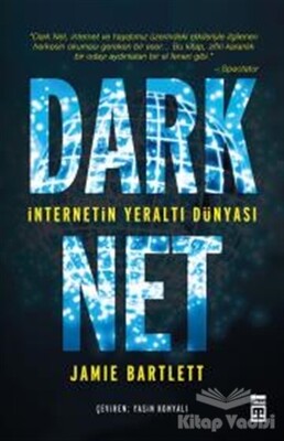 Dark Net: İnternetin Yeraltı Dünyası - Timaş Yayınları