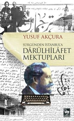 Darülhilafet Mektupları - 1