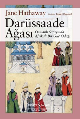 Darüssaade Ağası - İş Bankası Kültür Yayınları